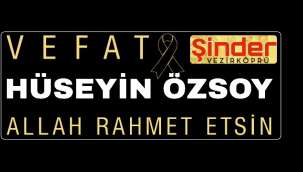 Yeniçelik Mahallesinden Pancar Bölge Şefliğinden emekli  Hüseyin Özsoy vefat etti.