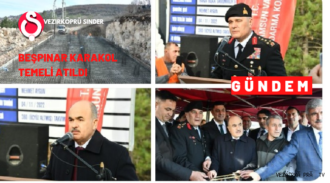 Vezirköprü Beşpınar Jandarma Karakol Komutanlığı temel atma töreni gerçekleştirildi