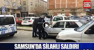 Samsun'da sokak ortasında silahlı saldırı